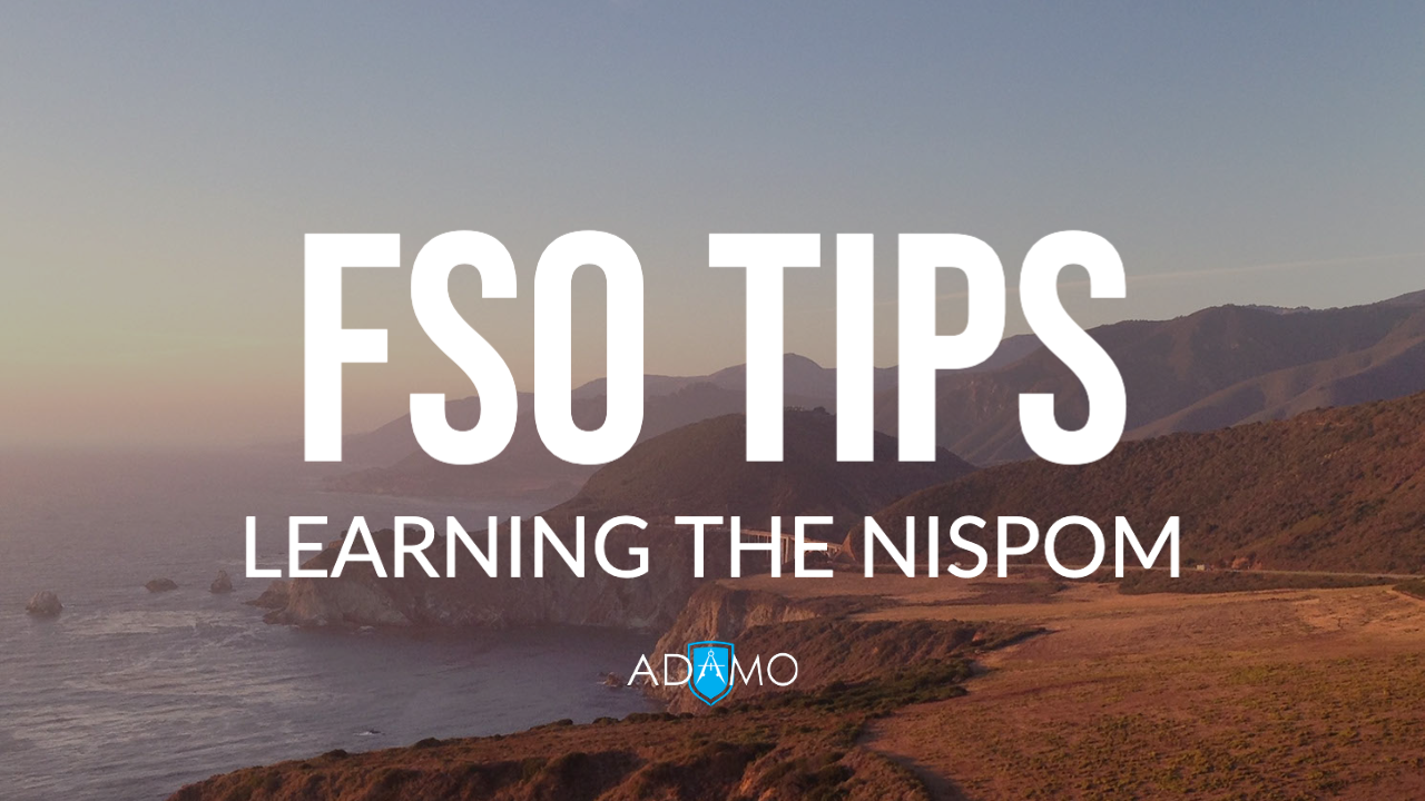 fso-tips-learning-the-nispom-video-adamo-security